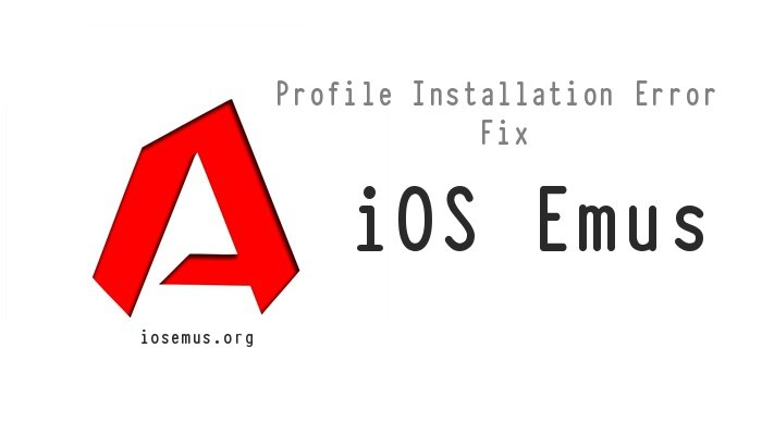 iOSEmus Profile Installation Failed Error - iOSEmus